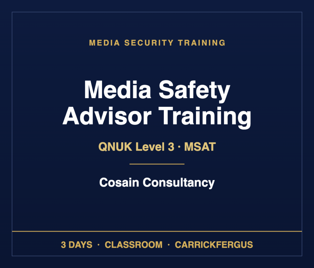 Media Safety Advisor Training MSAT, QNUK Level 3, delivered by Cosain Consultancy
