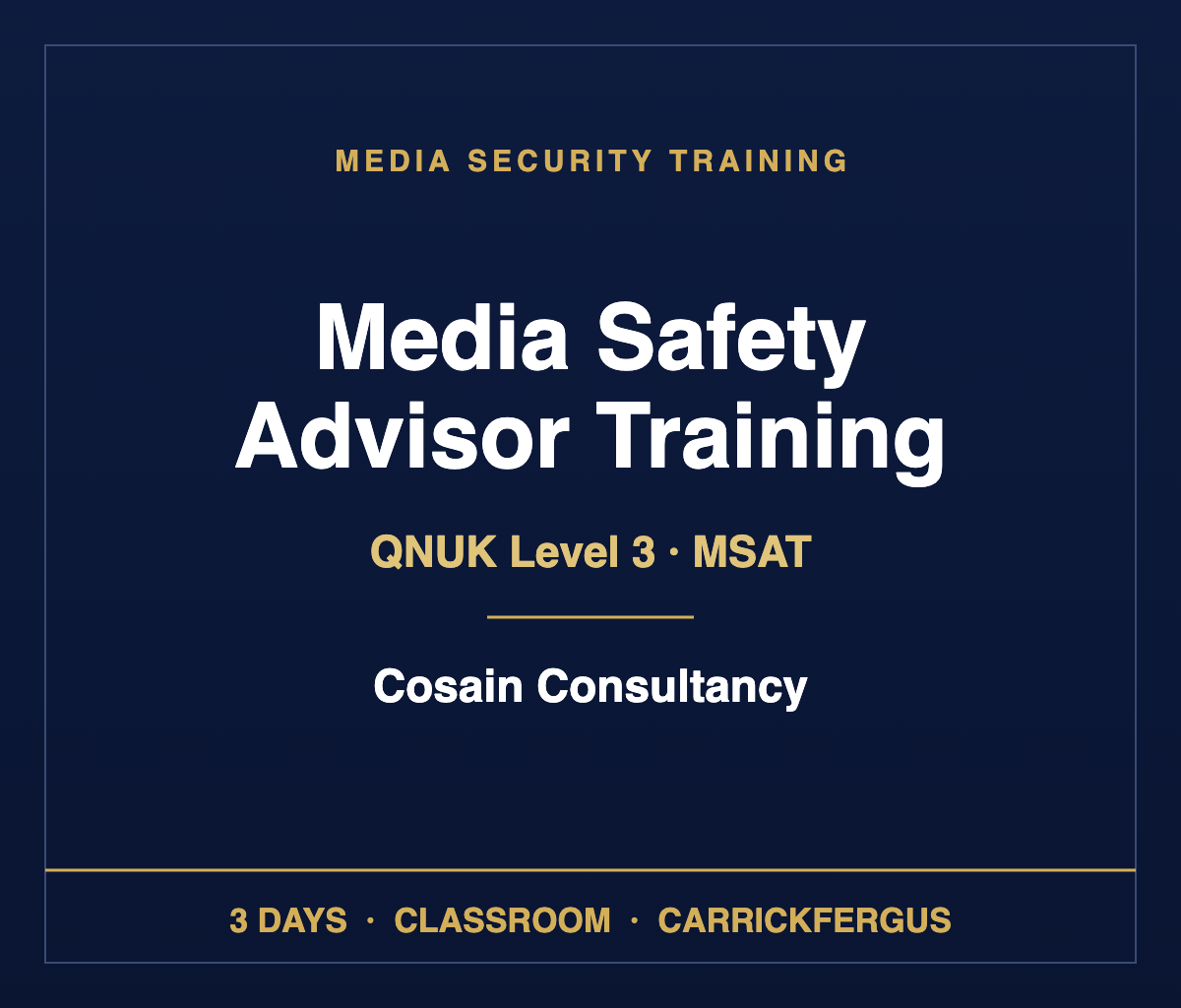 Media Safety Advisor Training MSAT, QNUK Level 3, delivered by Cosain Consultancy